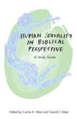 HUMAN SEXUALITY IN BIBLICAL PERSPECTIVE Cover
